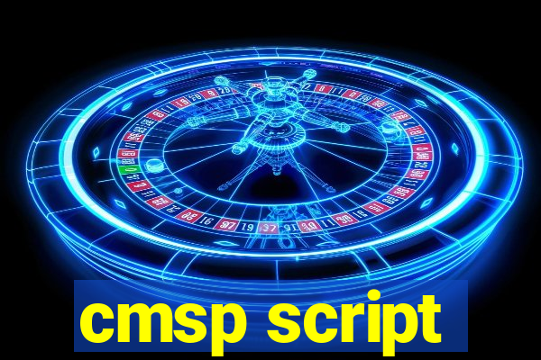 cmsp script