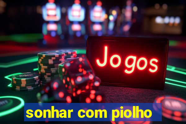 sonhar com piolho