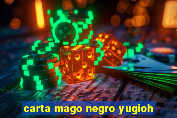 carta mago negro yugioh