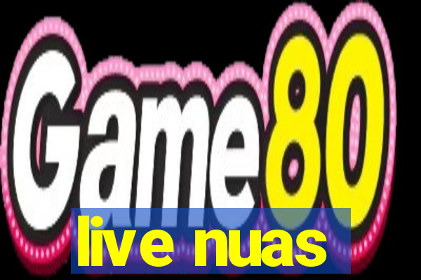 live nuas