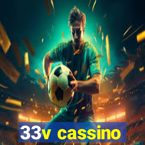 33v cassino