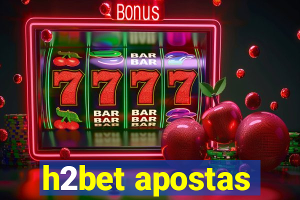 h2bet apostas