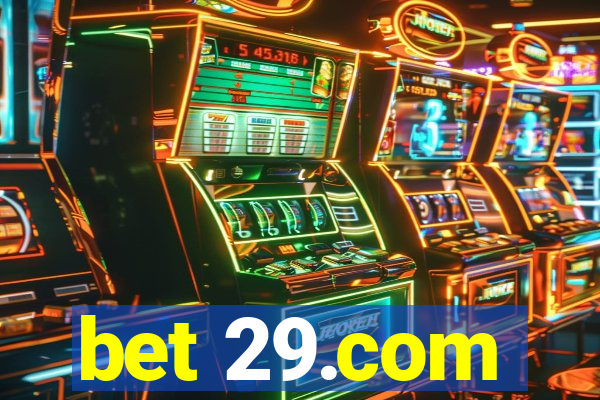 bet 29.com