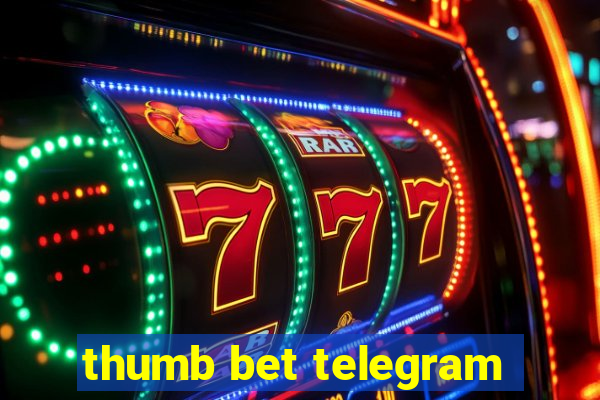 thumb bet telegram