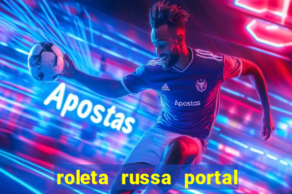 roleta russa portal do zacarias