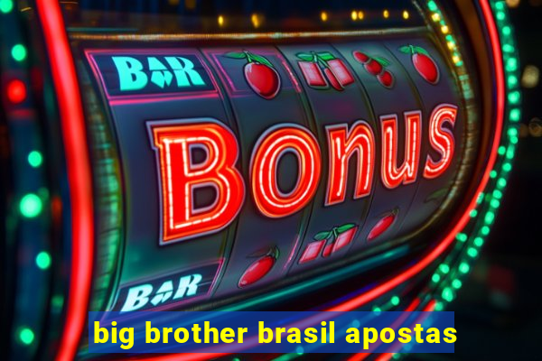 big brother brasil apostas