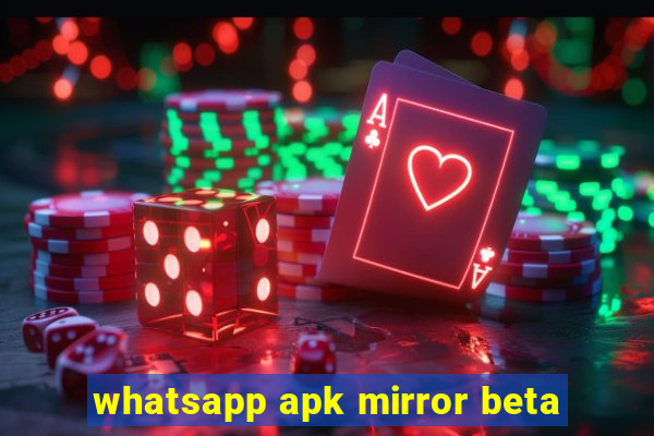 whatsapp apk mirror beta