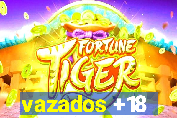 vazados +18