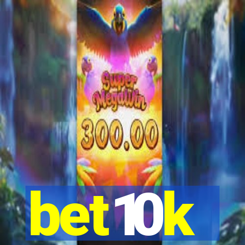 bet10k