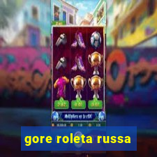 gore roleta russa