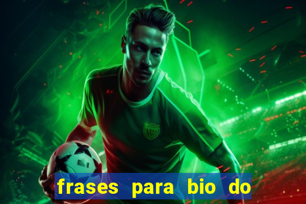 frases para bio do instagram jogador de futebol