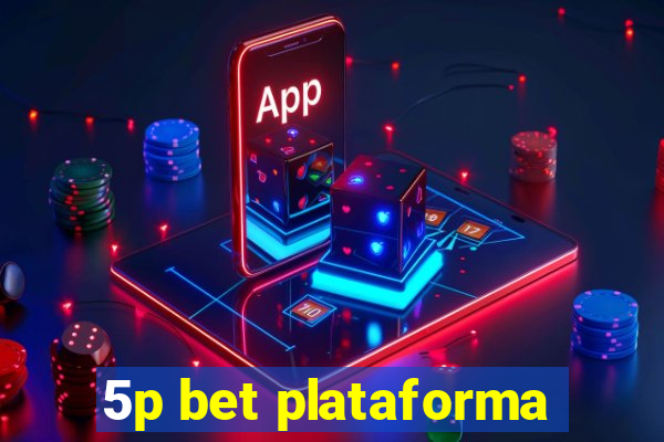 5p bet plataforma