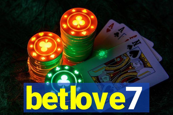 betlove7