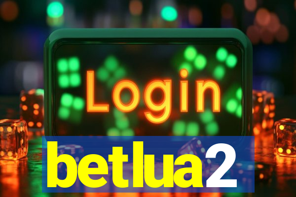 betlua2