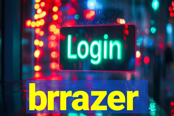 brrazer