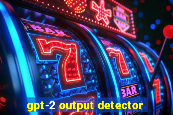 gpt-2 output detector