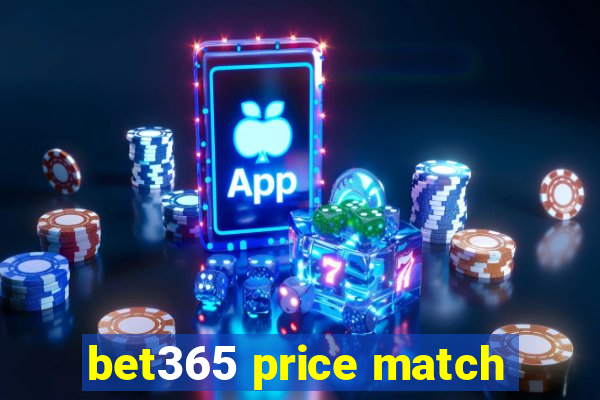 bet365 price match