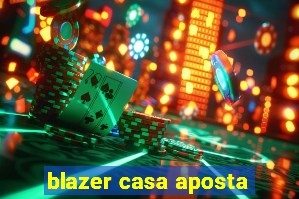 blazer casa aposta