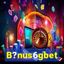 B?nus6gbet