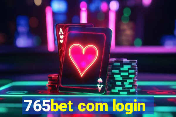 765bet com login