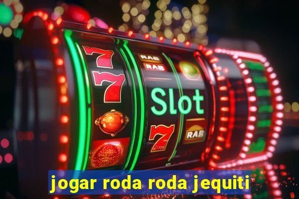 jogar roda roda jequiti