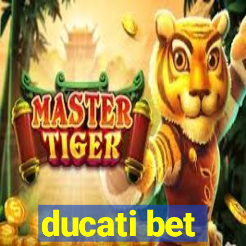 ducati bet