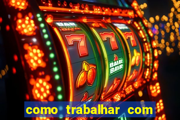 como trabalhar com jogos de aposta