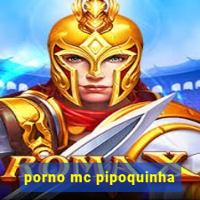 porno mc pipoquinha