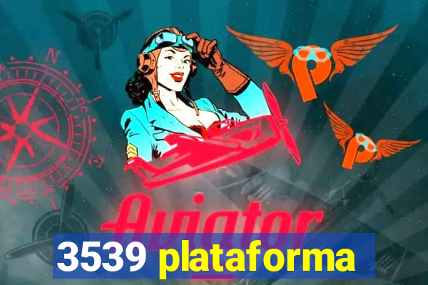 3539 plataforma