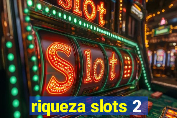 riqueza slots 2