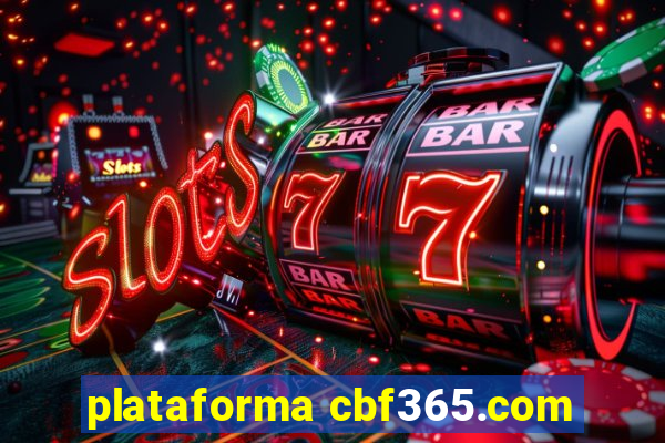 plataforma cbf365.com