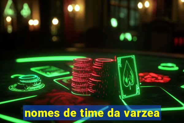 nomes de time da varzea