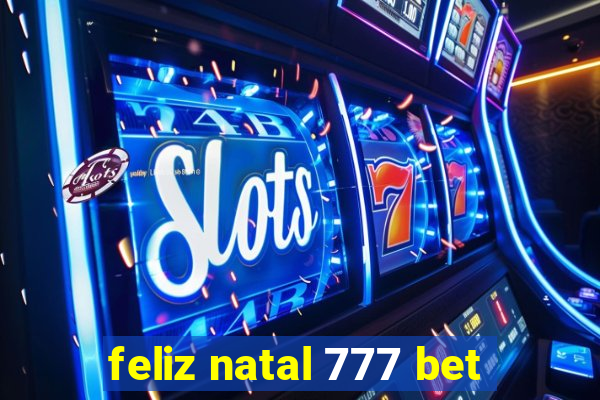 feliz natal 777 bet