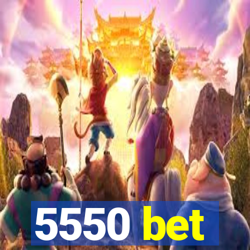 5550 bet