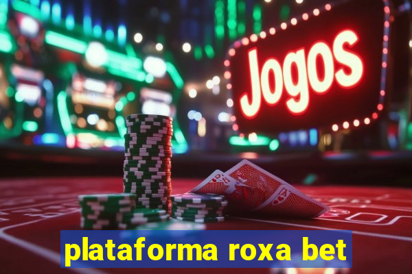 plataforma roxa bet