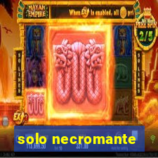 solo necromante