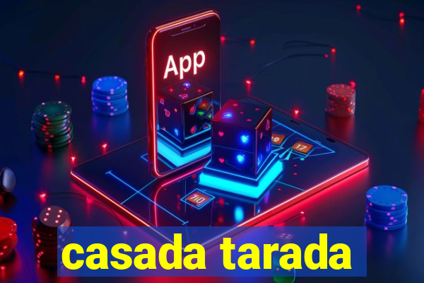 casada tarada