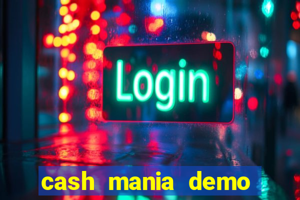 cash mania demo live bet