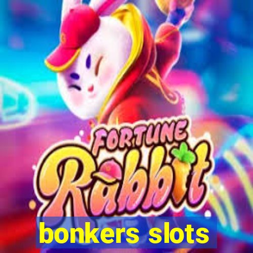 bonkers slots