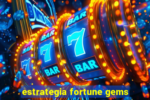 estrategia fortune gems