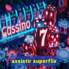 assistir superflix