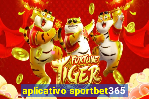 aplicativo sportbet365