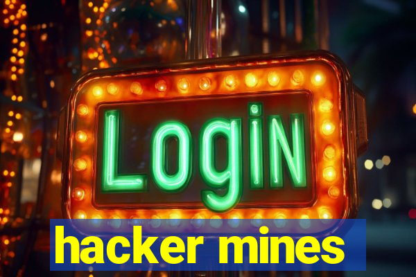 hacker mines