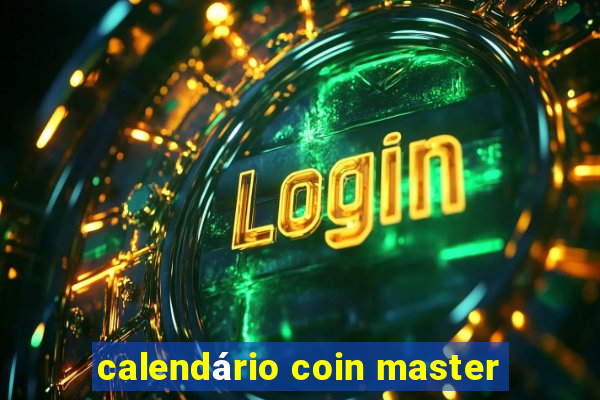 calendário coin master