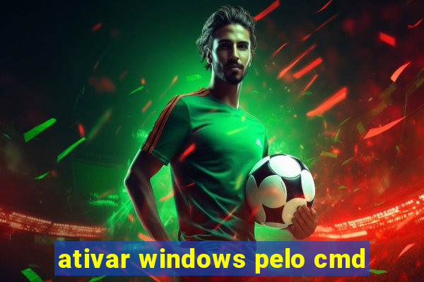 ativar windows pelo cmd