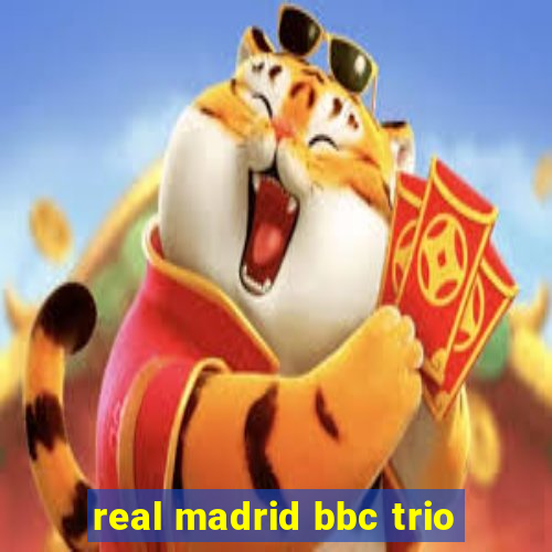 real madrid bbc trio