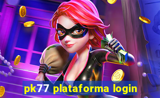 pk77 plataforma login