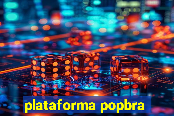 plataforma popbra