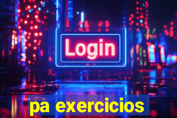 pa exercicios