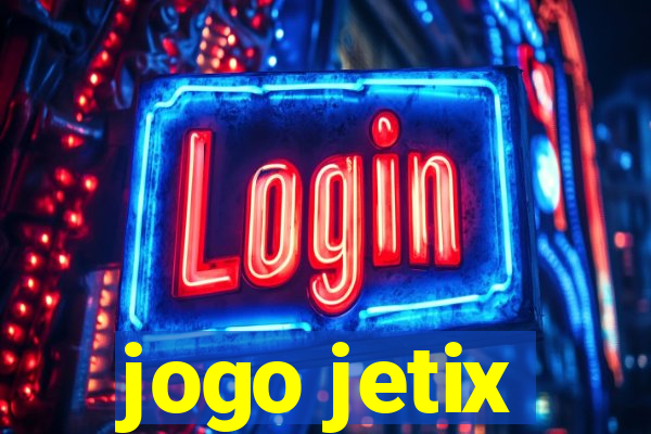 jogo jetix